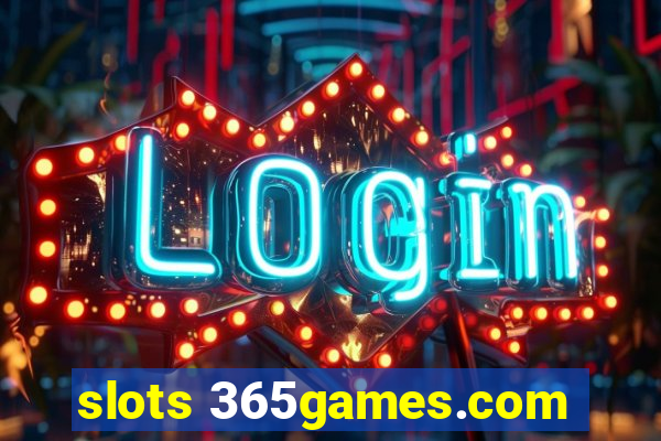 slots 365games.com